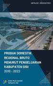 Produk Domestik Regional Bruto Kabupaten Sigi Menurut Pengeluaran 2018-2022